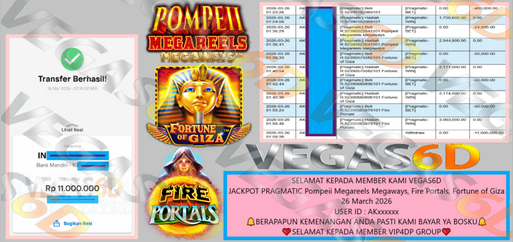 VEGAS6D JACKPOT PRAGMATIC Pompeii Megareels Megaways, Fire Portals, Fortune of Giza Rp.11.000.000,- LUNAS